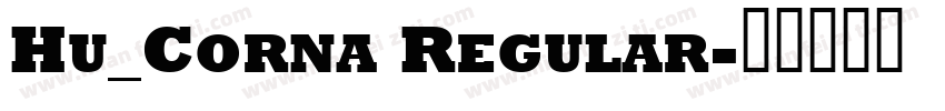 Hu_Corna Regular字体转换